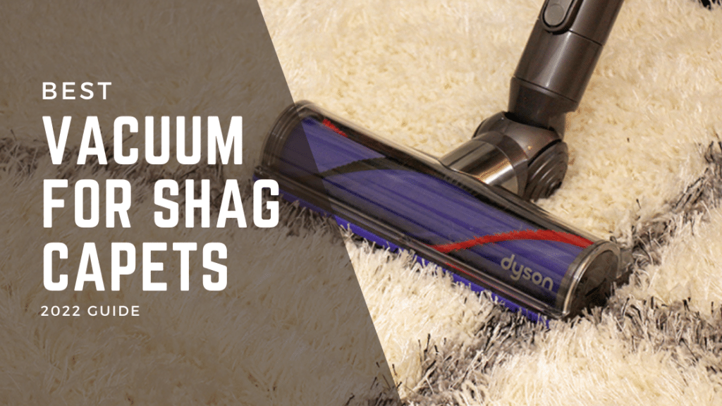 Best Vacuum for Shag Carpets