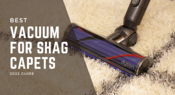 List of 4 Best Vacuum for Shag Carpets: Luxurious Look Ensured