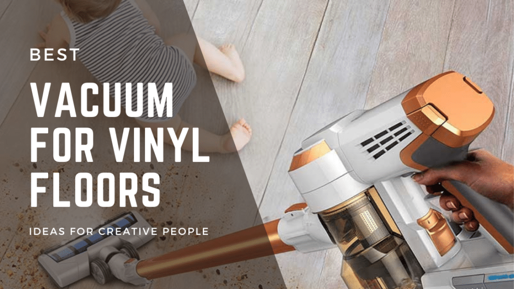 Best Vacuum for Vinyl Floors