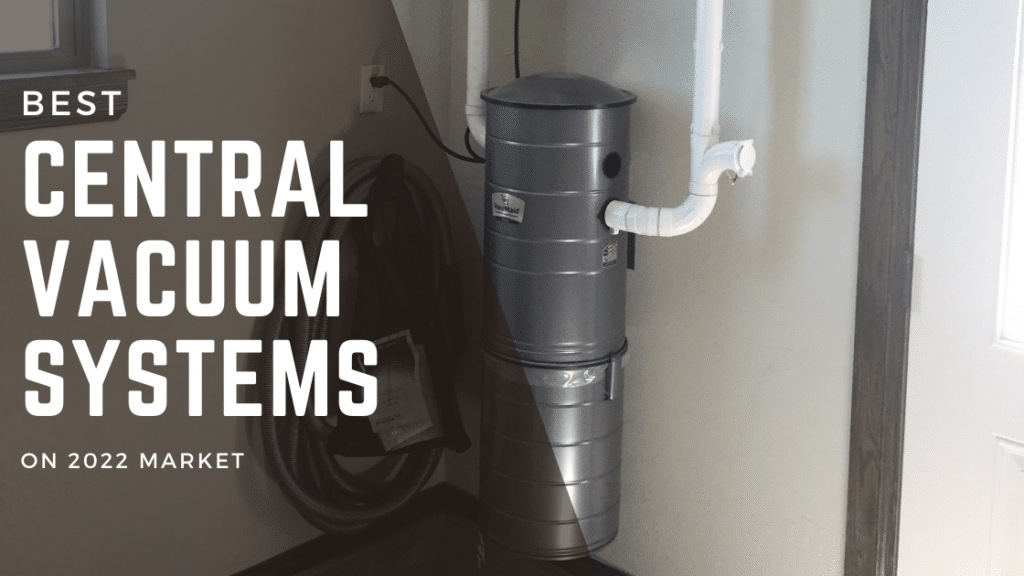 Best Central Vacuum Systems