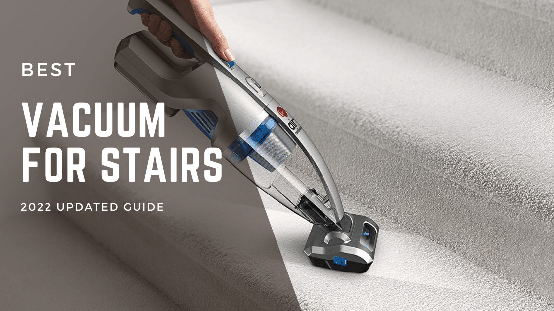 Best Vacuum for Stairs