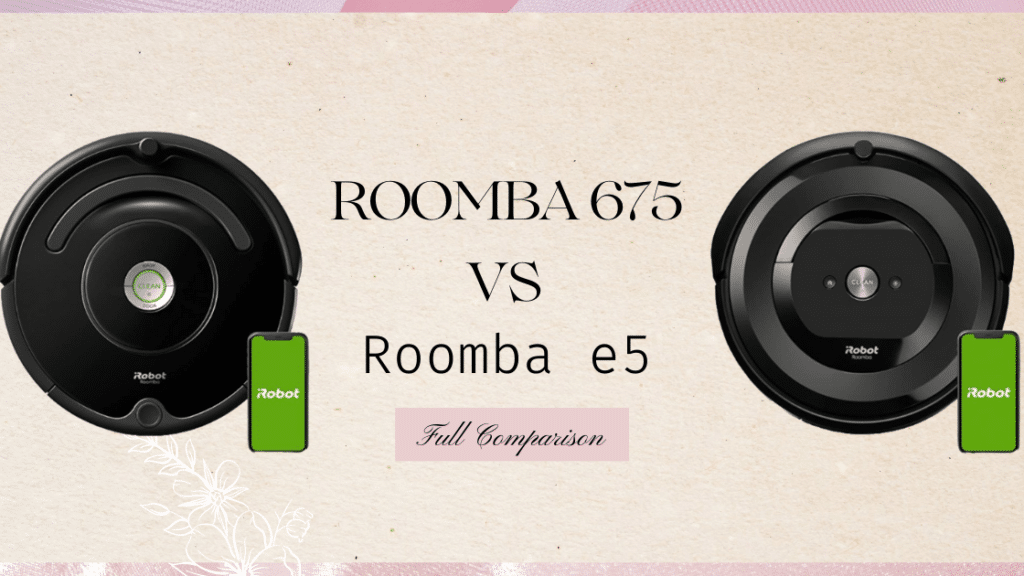 Roomba 675 Vs e5