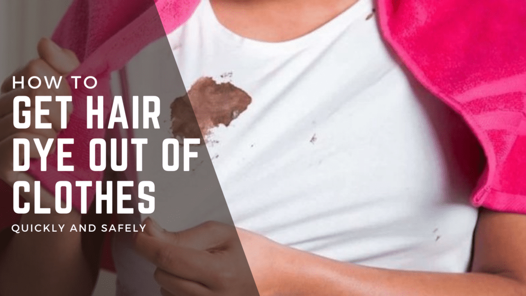 Get Hair Dye Out of Clothes