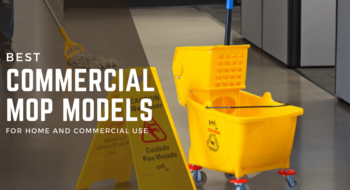 List of the Best Commercial Mop Models for Home and Commercial Use in 2023
