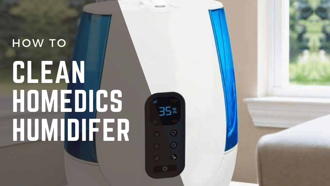 How To Clean HoMedics Humidifier