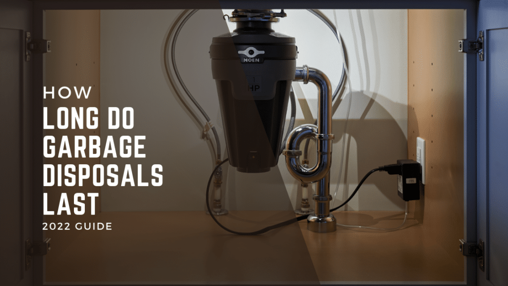 how long do garbage disposals last