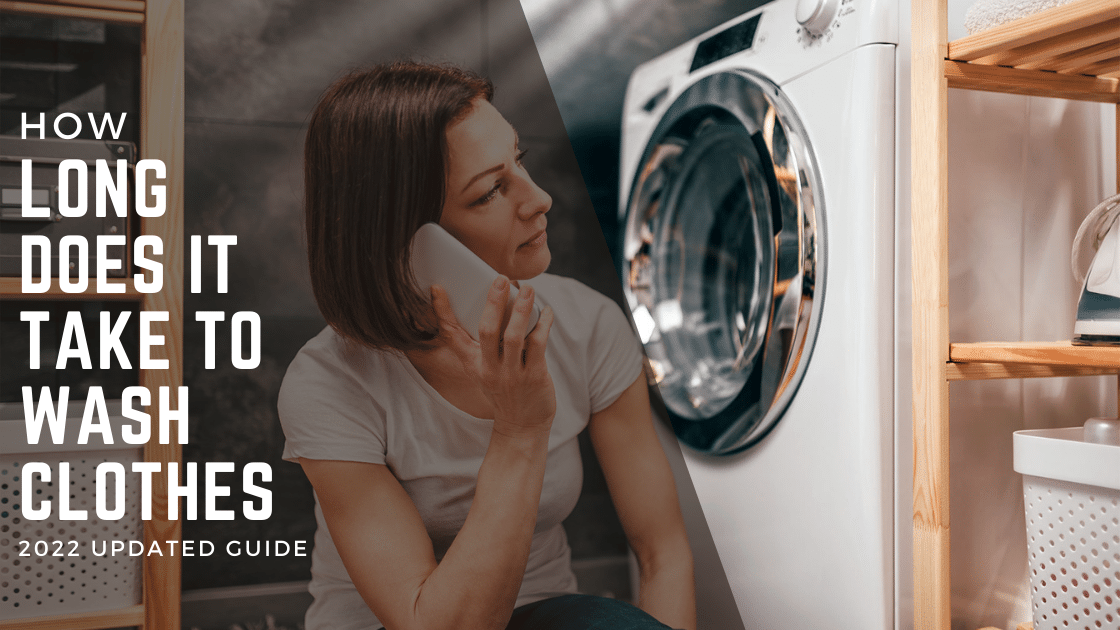 how long does it take to wash clothes