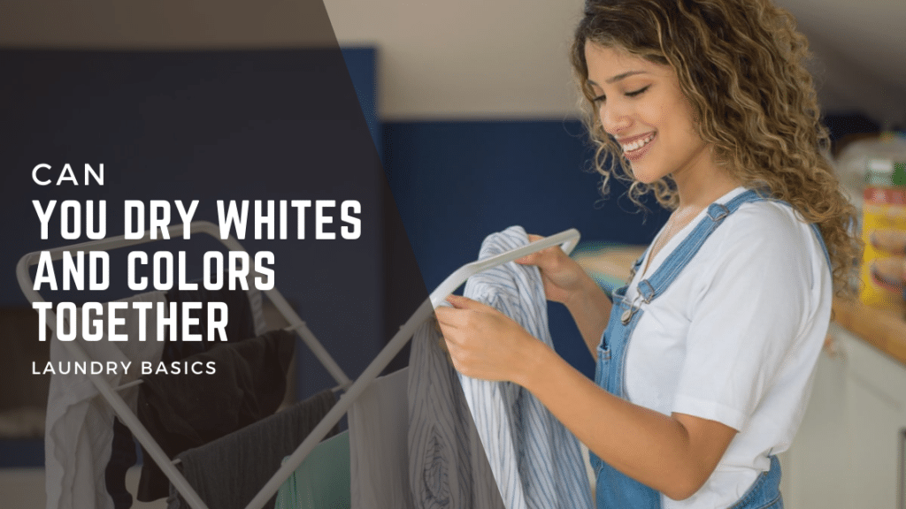 can you dry whites and colors together