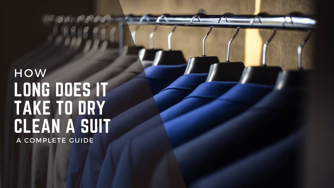 how long does it take to dry clean a suit