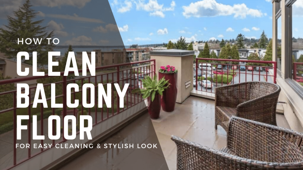 how to clean balcony floor