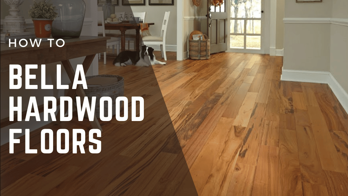 How to Clean Bella Hardwood Floors
