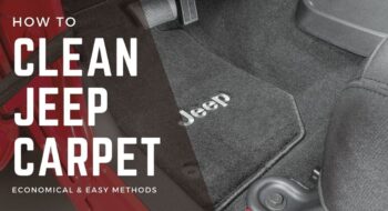 How to Clean Jeep Carpet- A Step-by-Step Guide in 2022