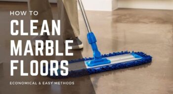 How to Clean Marble Floors- A Full Guide in 2022