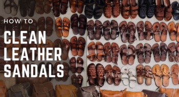 How to Clean Leather Sandals – 2023 Guide [to Prepare For Summer Footwear]