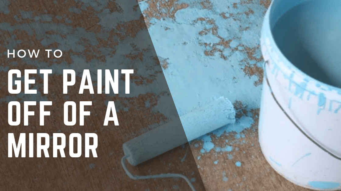How to Get Paint Off Of a Mirror