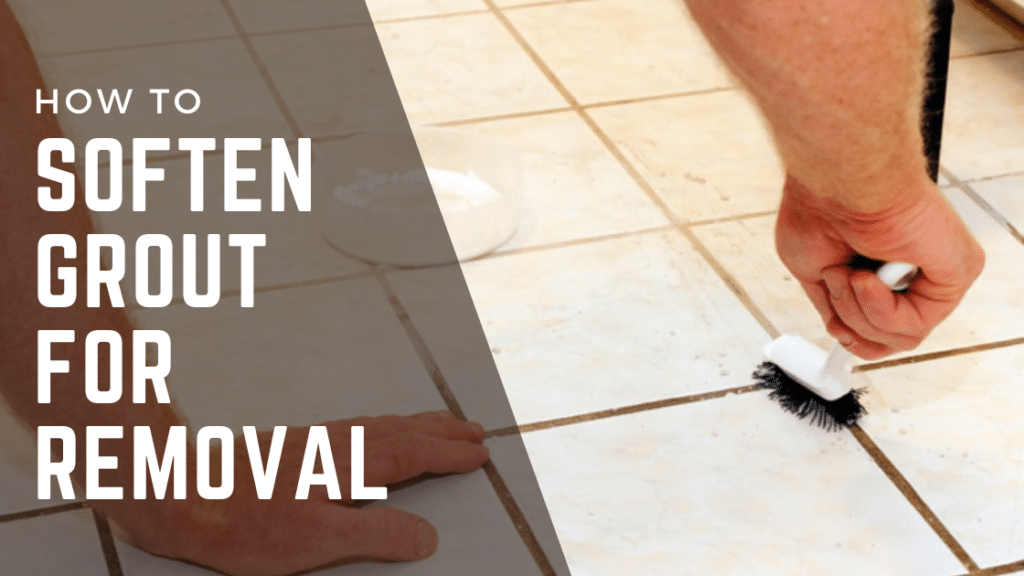 How to Soften Grout for Removal