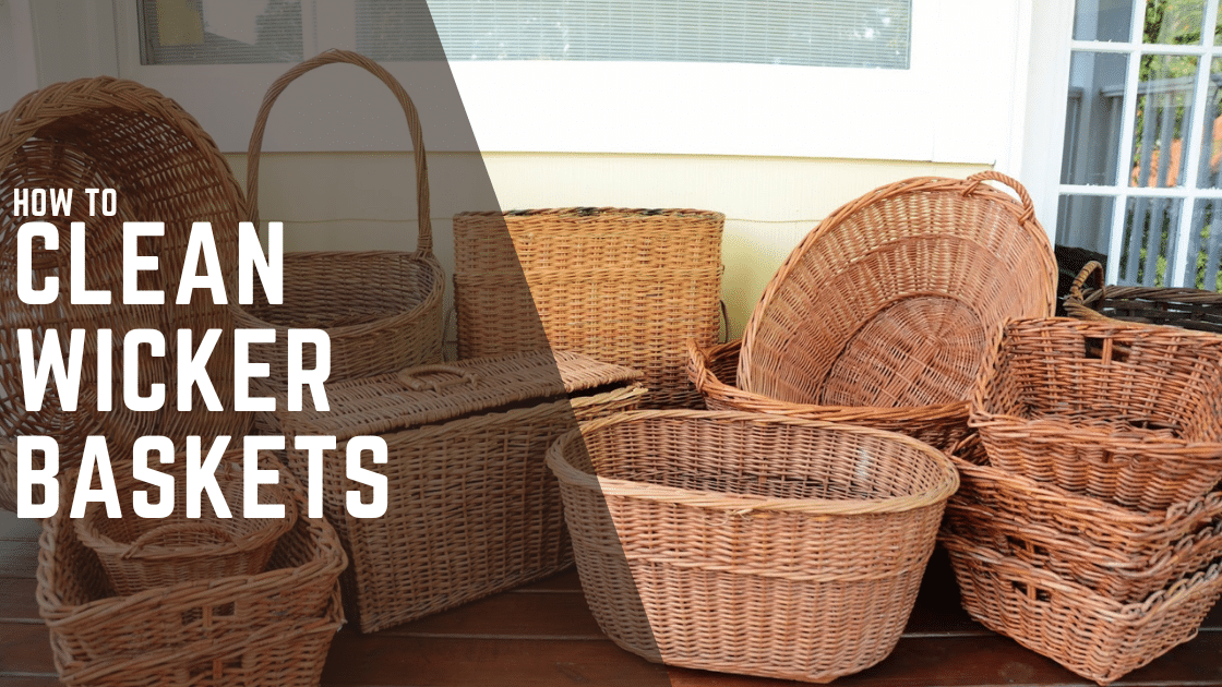How to Clean Wicker Baskets