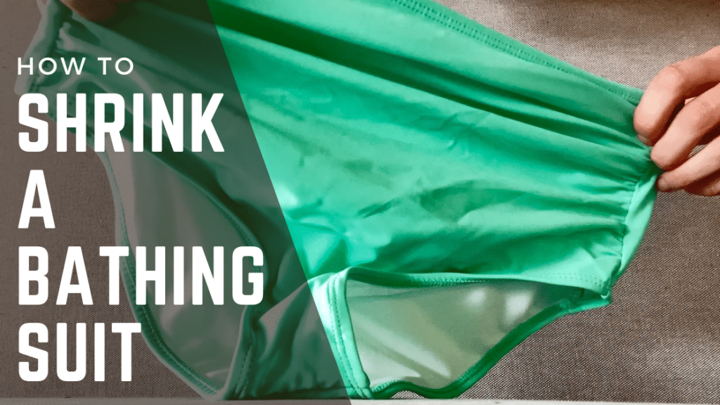 How to Shrink a Bathing Suit