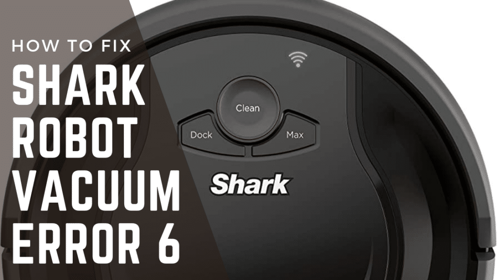shark robot vacuum error 6