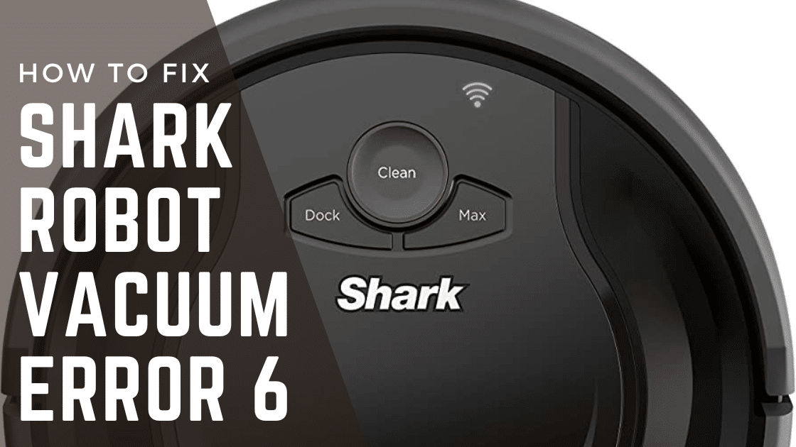 shark robot vacuum error 6