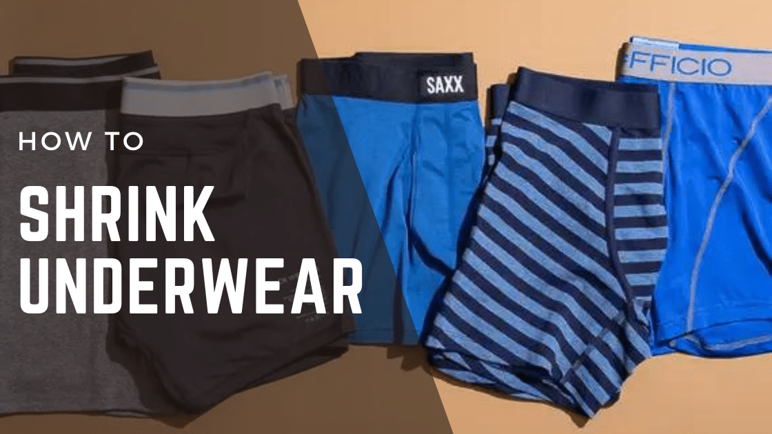 How to Shrink Underwear